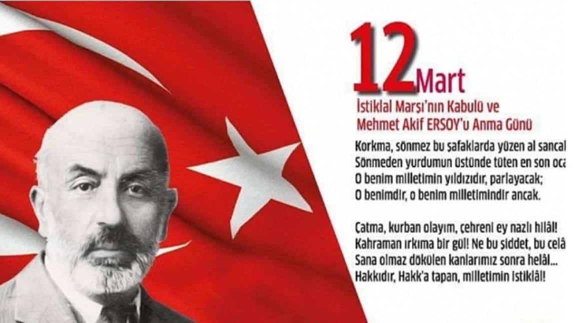 12 Mart İstiklal Marşımızın Kabulü ve Mehmet Akif'i Anma Etkinliği...
